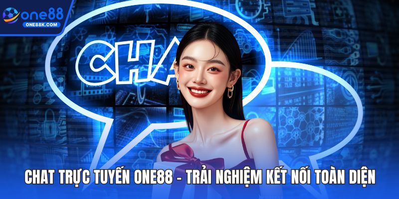Chat trực tuyến ONE88