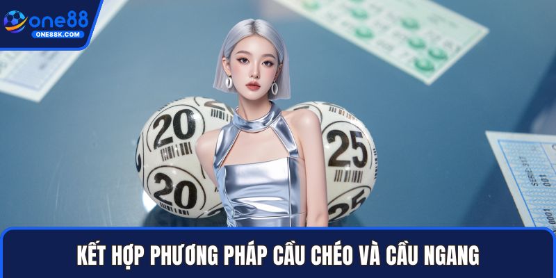 Kết hợp phương pháp cầu chéo và cầu ngang
