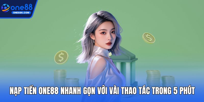 Nạp tiền ONE88