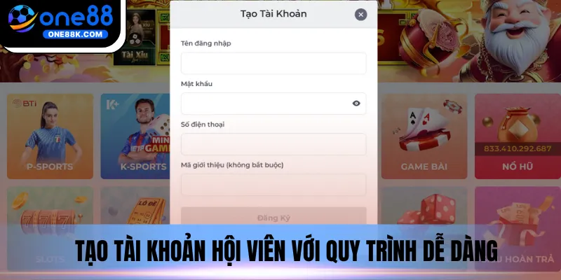 Tạo tài khoản hội viên với quy trình dễ dàng
